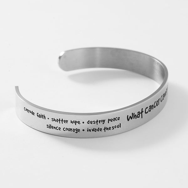 Cancer Awareness What Cancer Cannot Do Stainless Steel Cuff Bangle Bracelet - Matties Modern Jewelry